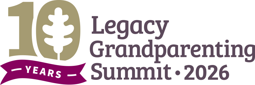 10 Years | Legacy Grandparenting Summit 2026